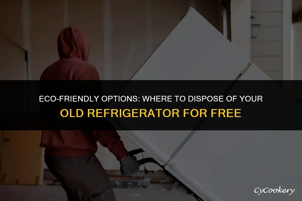 where to get rid of refrigerator for free