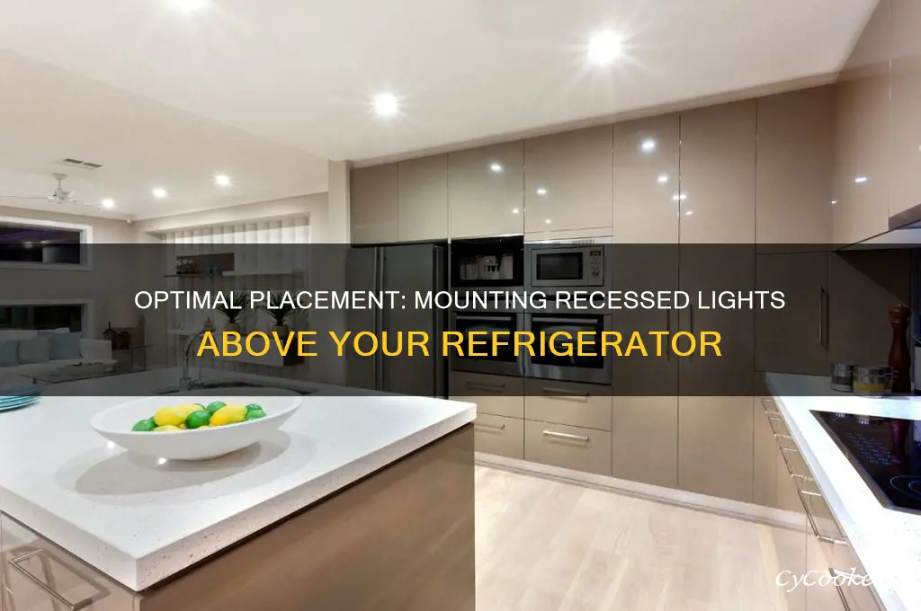 where to mount recessed light above refrigerator