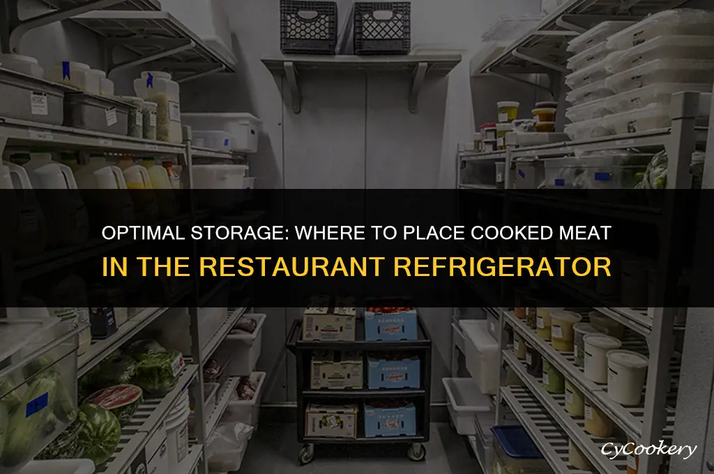 where to place cooked meat in the resteraunt refrigerator