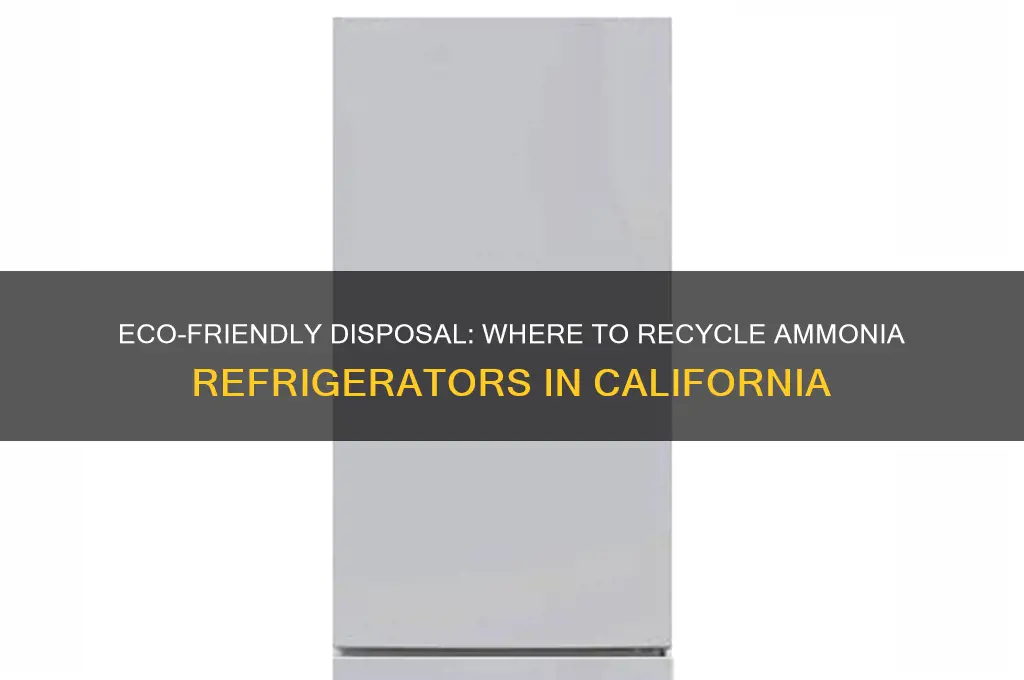 where to recycle ammonia refrigerators in california
