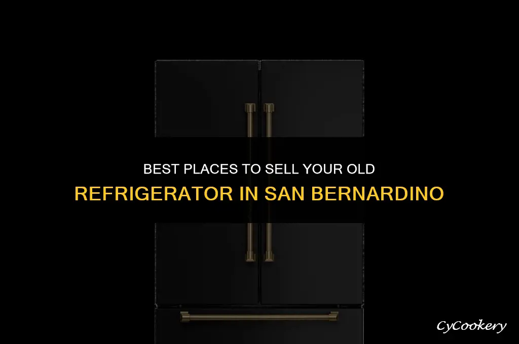 where to sell my old refrigerator in san bernardino