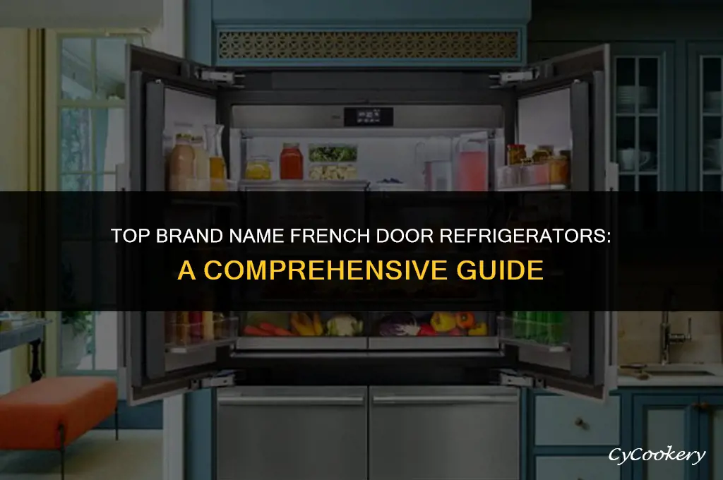 which are the best brand name french door refrigerator