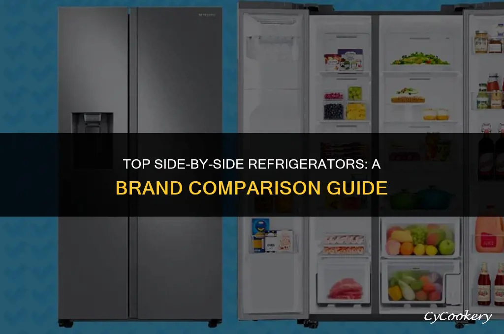 which brand has the best side by side refrigerator
