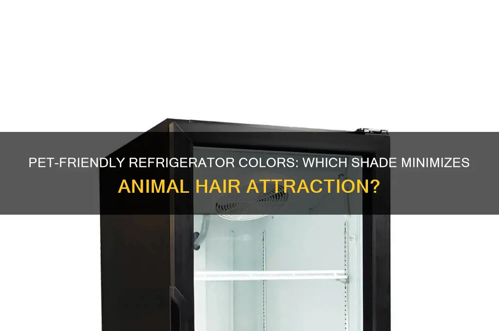 which color refrigerator attract less animal hair