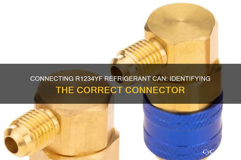 which connector do i connect the r1234yf refrigerant can