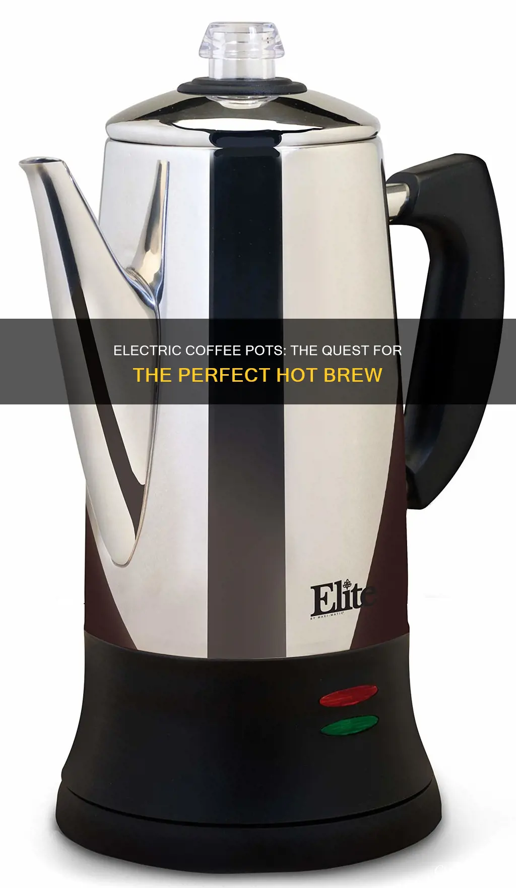 which electric coffee pot makes hot coffee