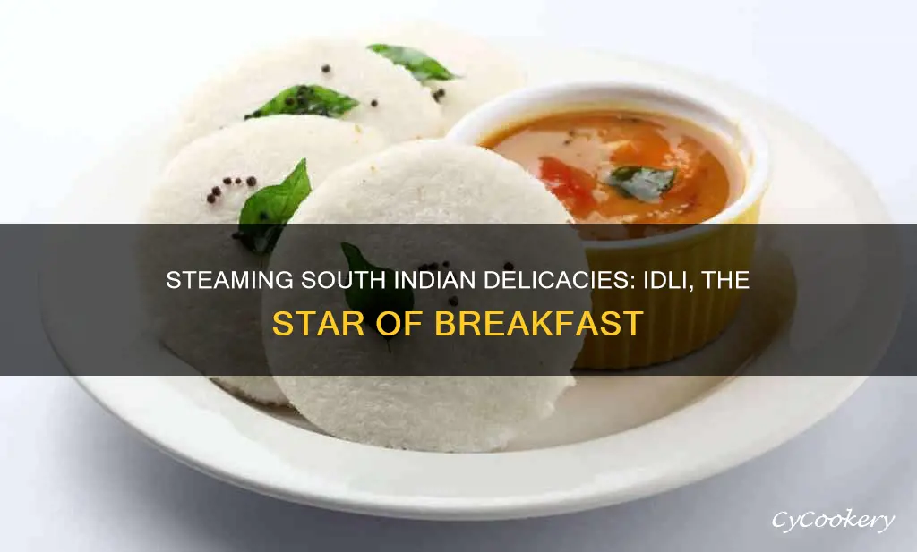 which famous south indian dish is cooked by steaming