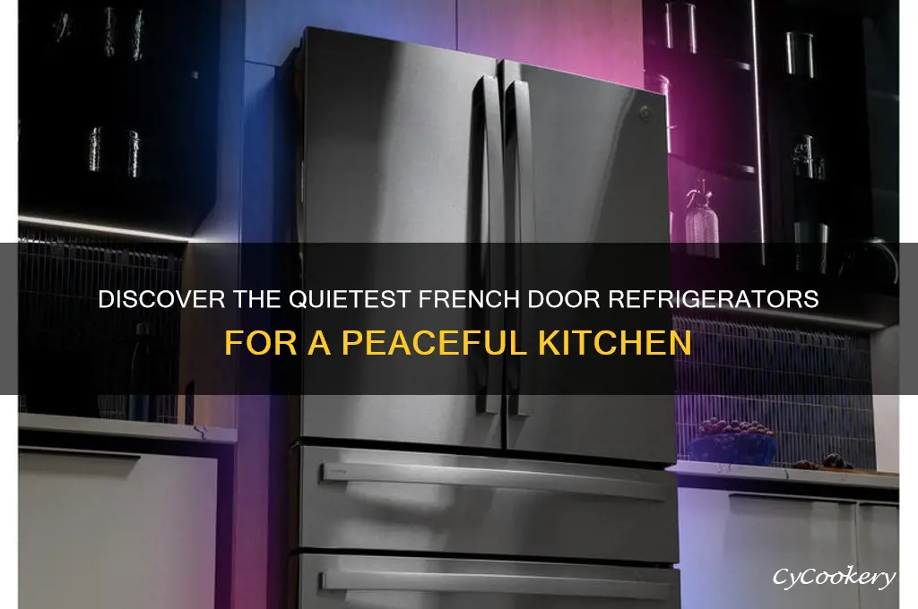 which french door refrigerator is the quietest