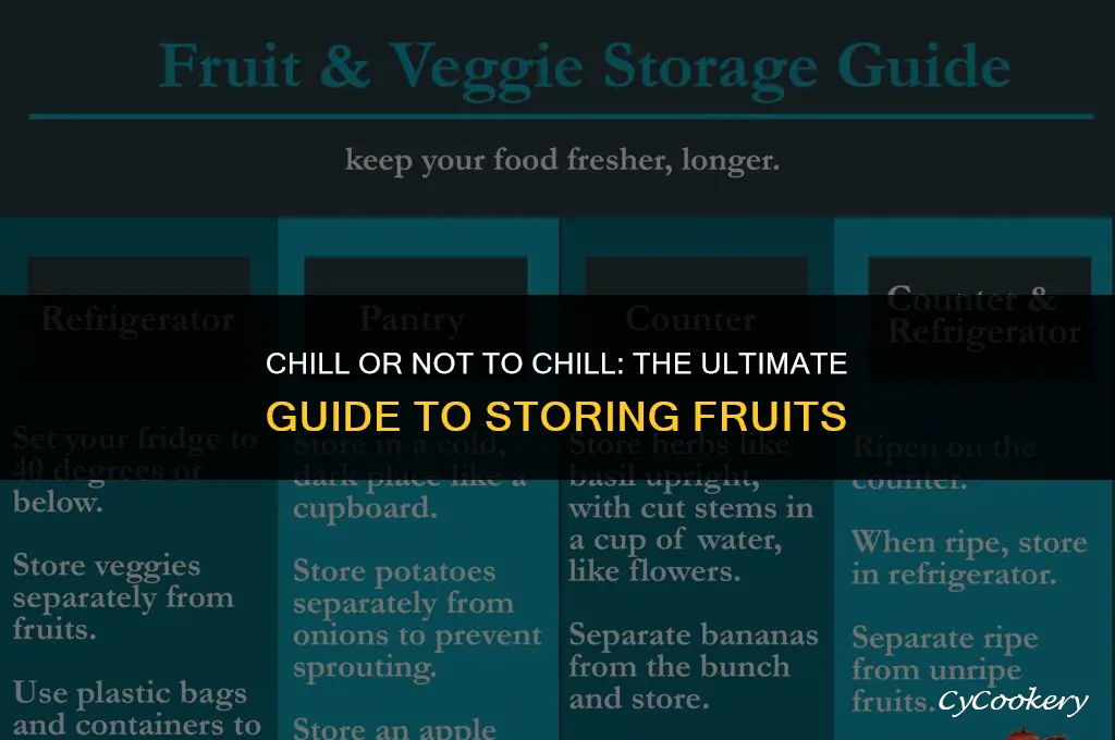 which fruit should be stored in the refrigerator