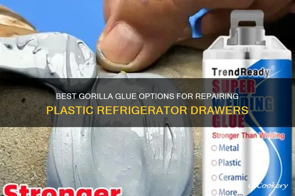 which gorilla glue can i use for plastic refrigerator drawers