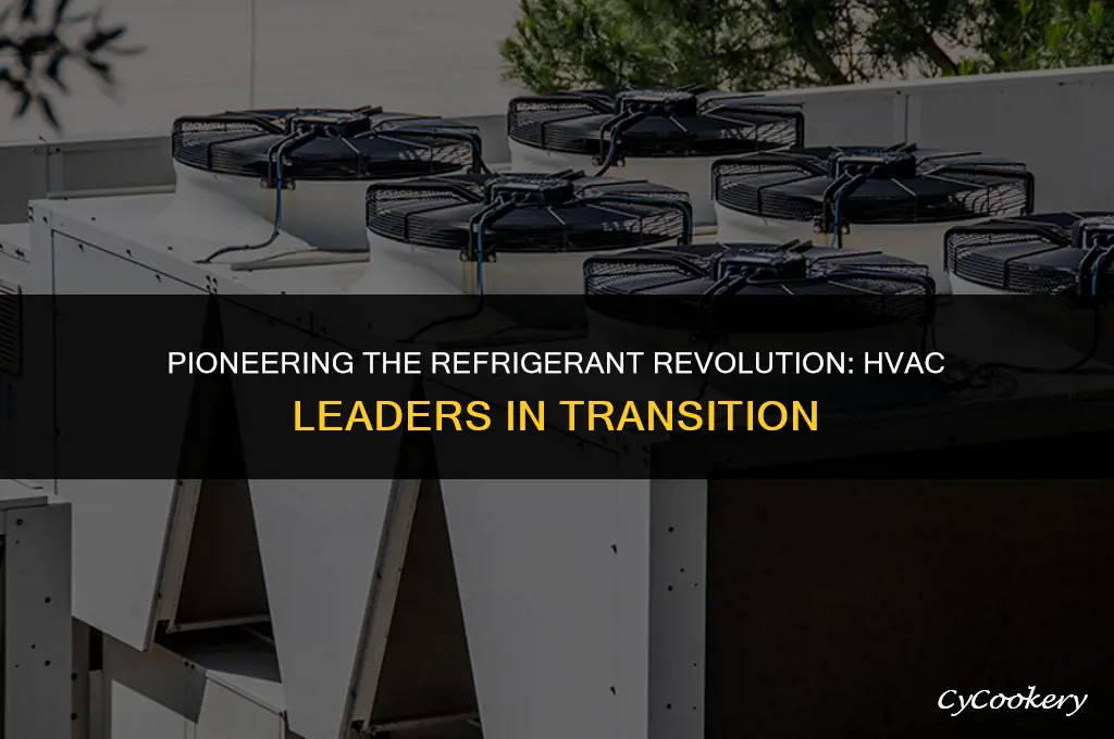 which hvac company is leading the refrigerant transition