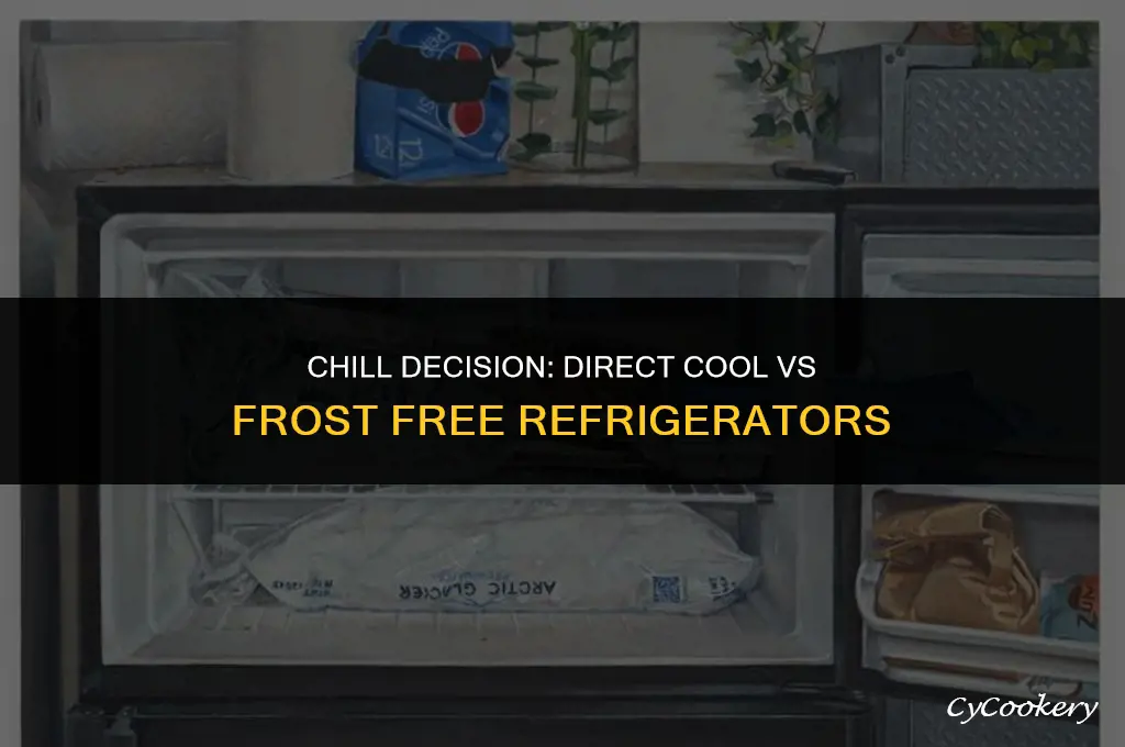 which is best direct cool or frost free refrigerator