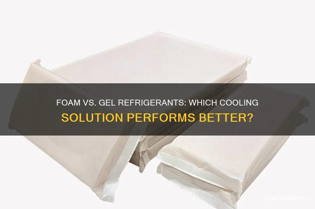 which is better foam refrigerant or gel