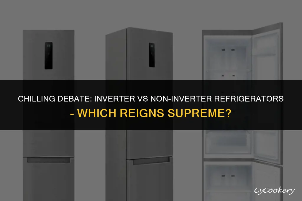 which is better inverter or non inverter refrigerator