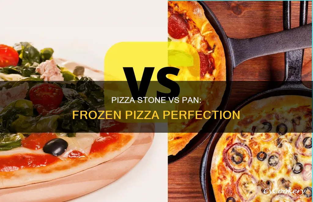 which is better pizza stone or pan for frozen pizza