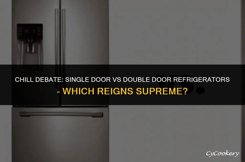 which is better single door or double door refrigerator