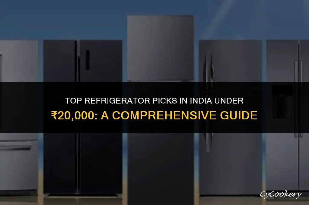 which is the best refrigerator in india under 20000