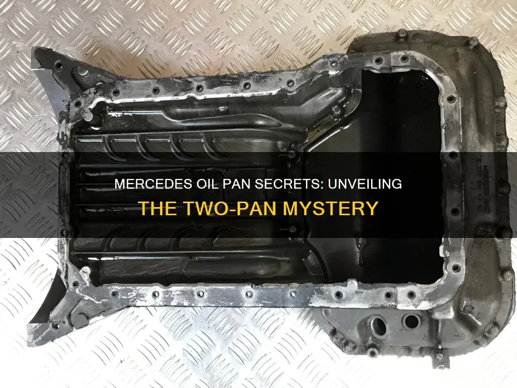 which mercedes have two oil pans