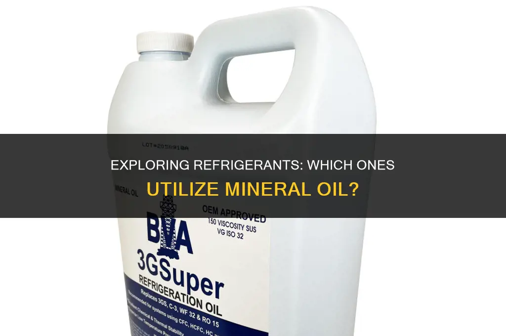 which of the following refrigerants uses mineral oil