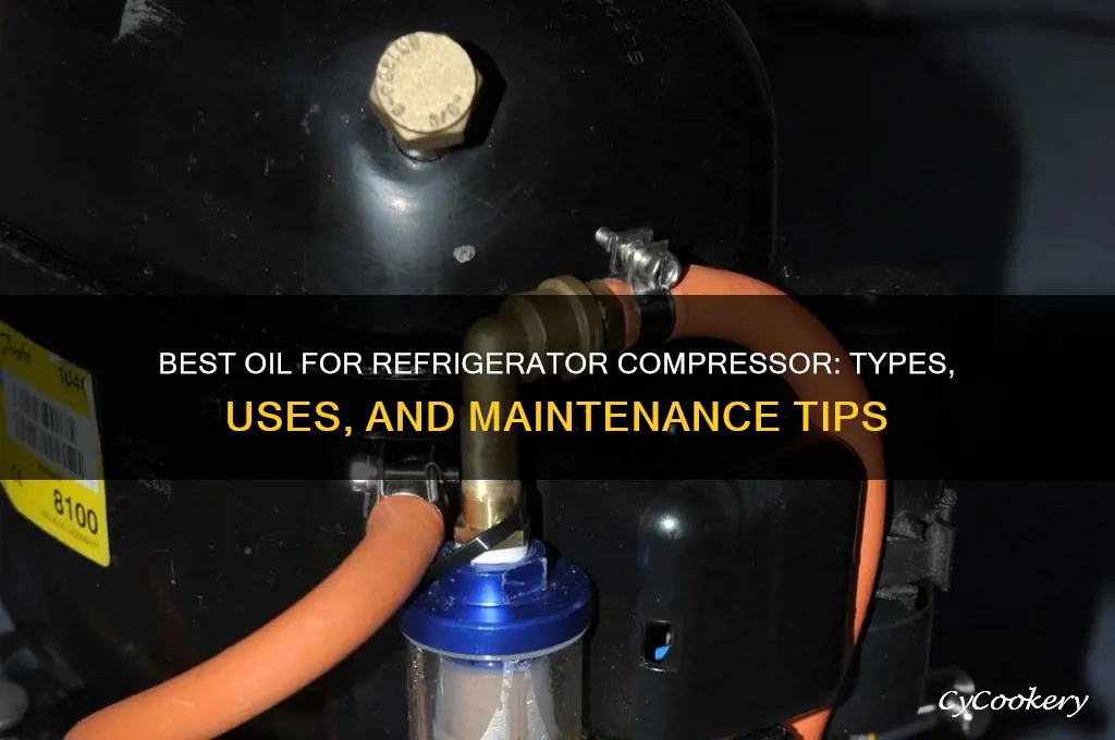 which oil is used in refrigerator compressor