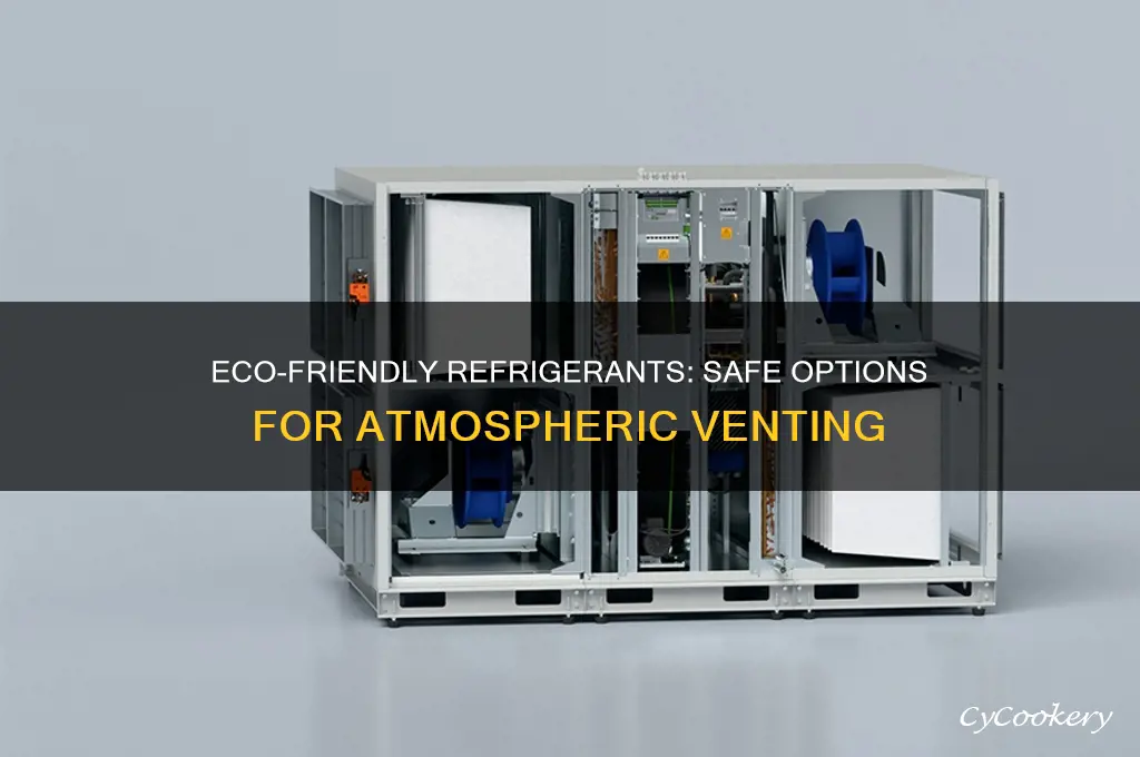 which refrigerant can be vented into the atmosphere