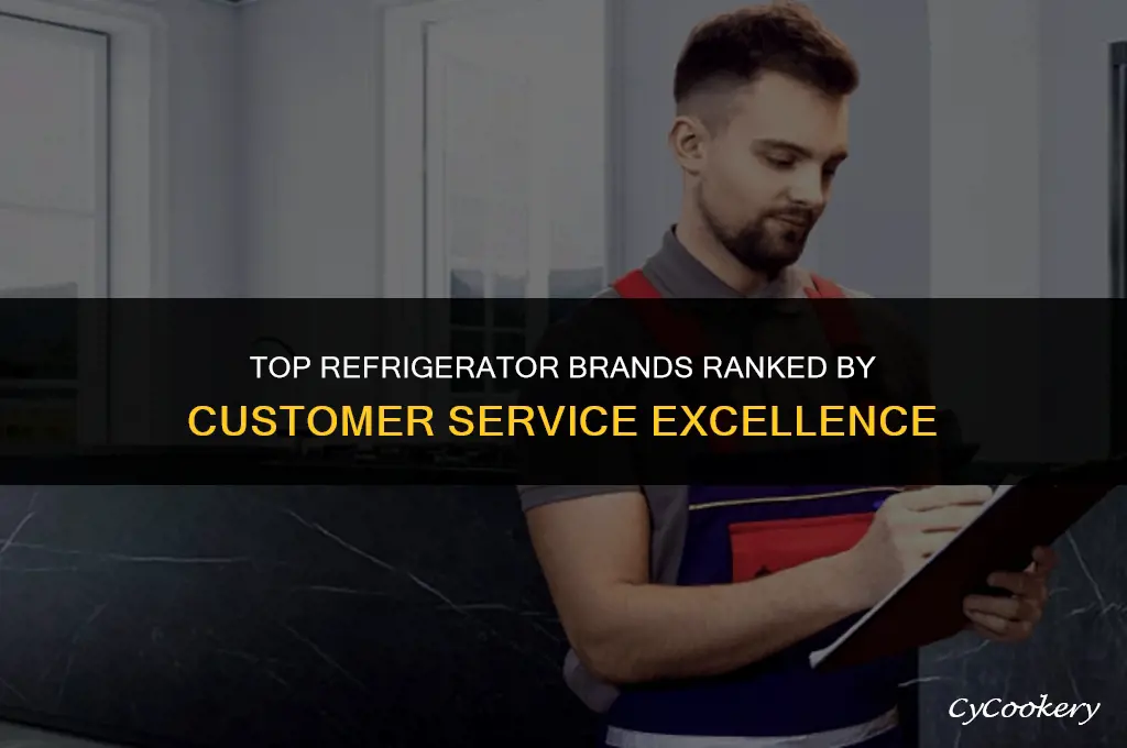 which refrigerator brand has the best customer service