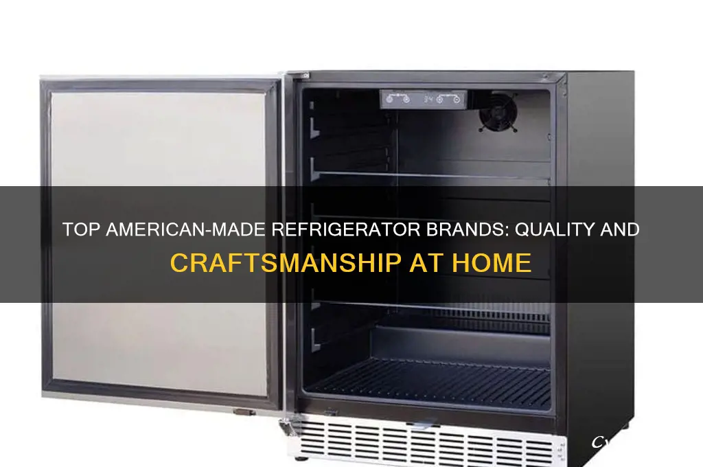 which refrigerator brands are made in america