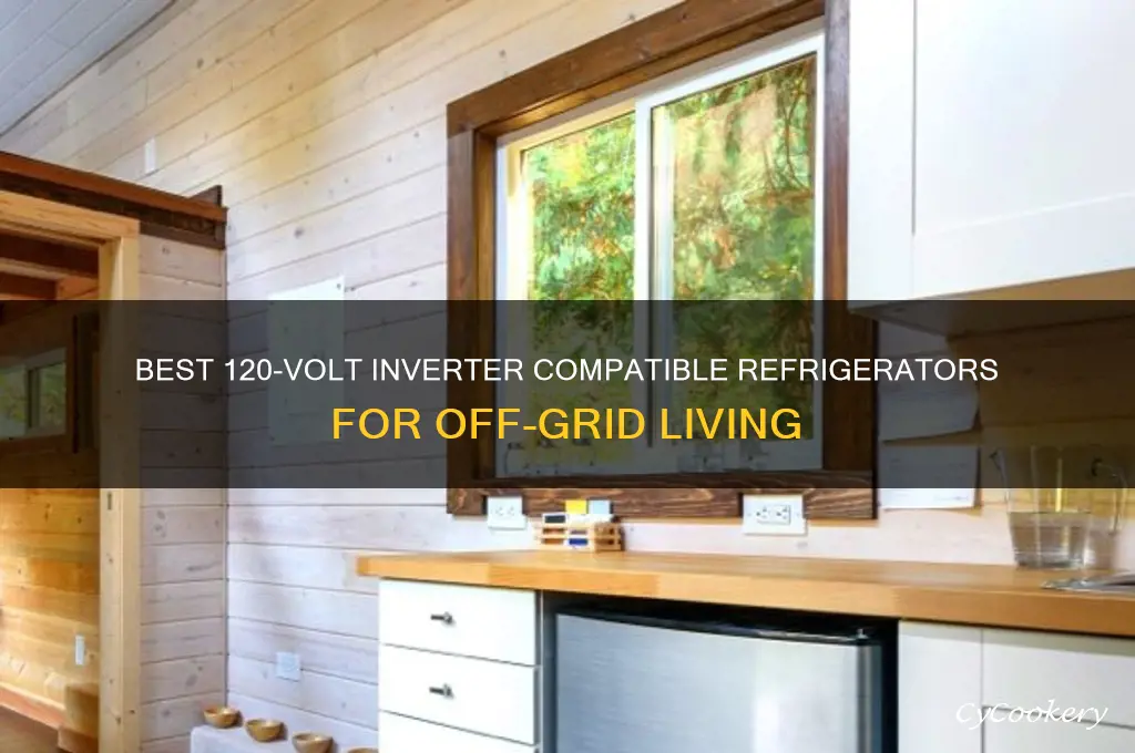 which refrigerator can use with 120 volts inverter