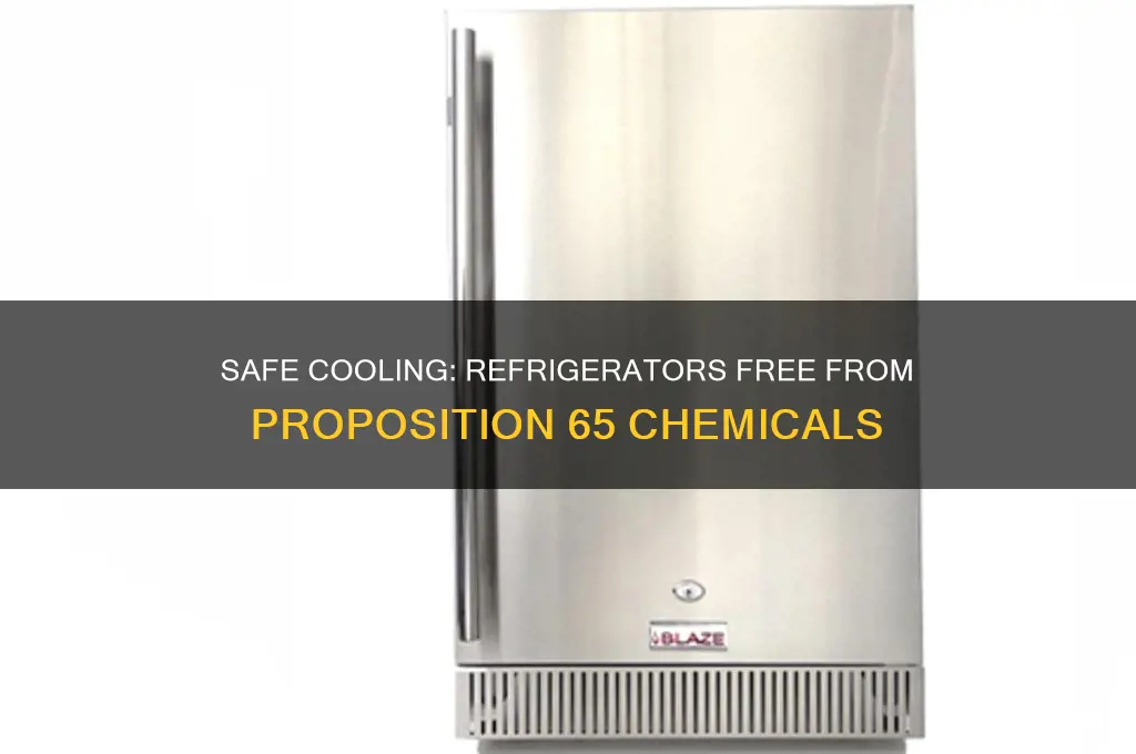 which refrigerator does not have propisition 65