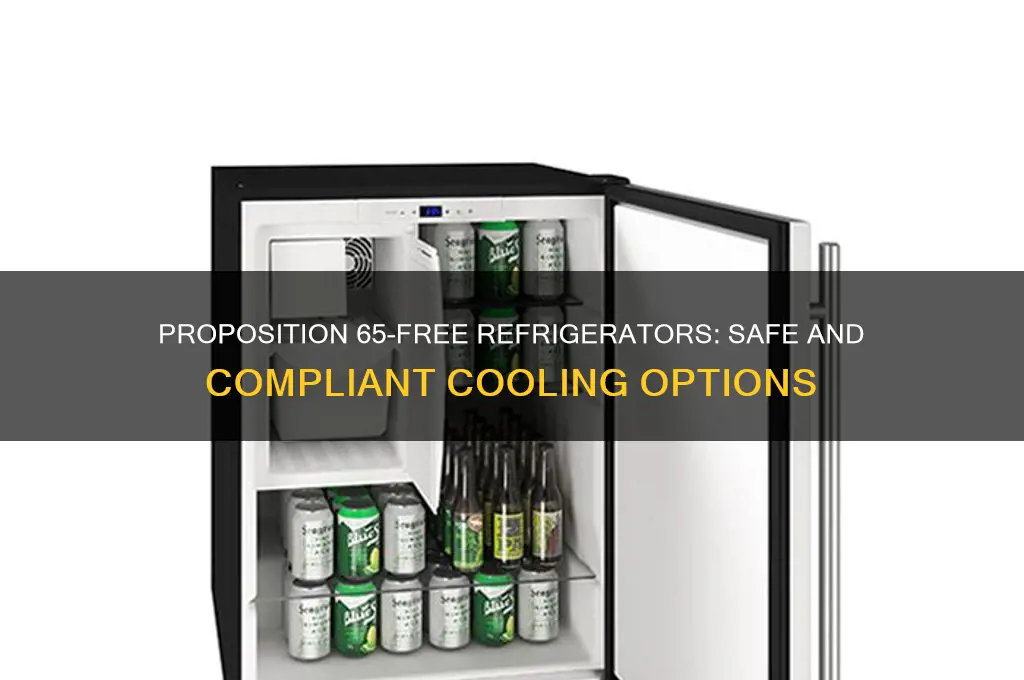 which refrigerator does not have proposition 65