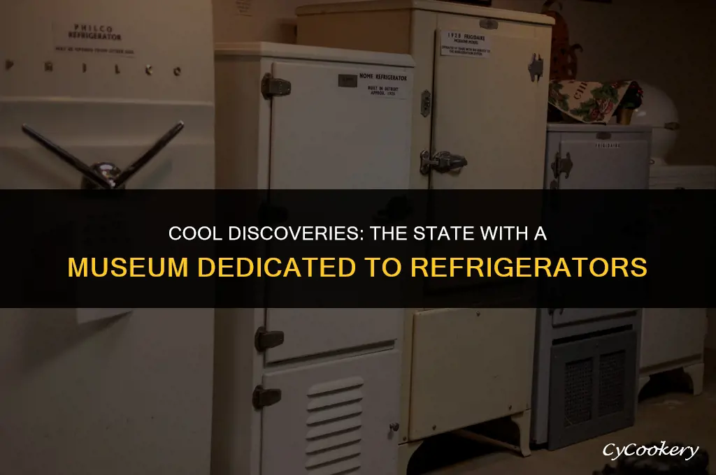 which state has a museum dedicated to refrigerators