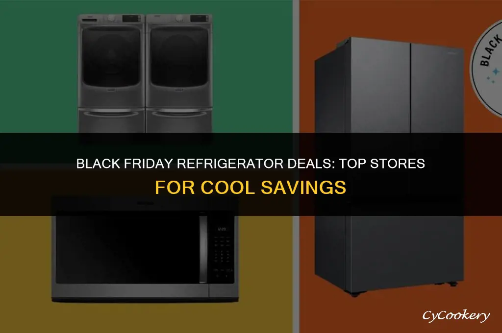 which store has best black friday deals for refrigerators