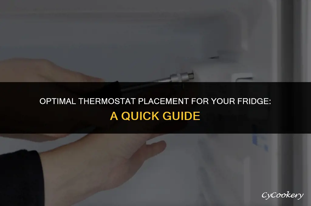 which way to put frig thermostat in refrigerator