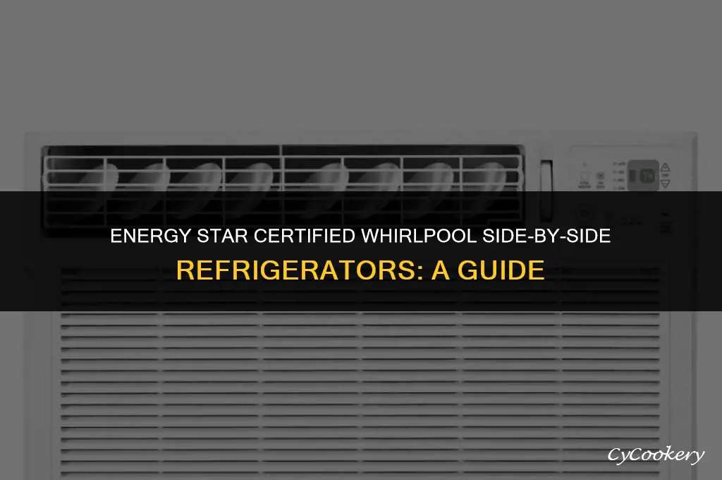 which whirpool side by side refrigerators are energy star