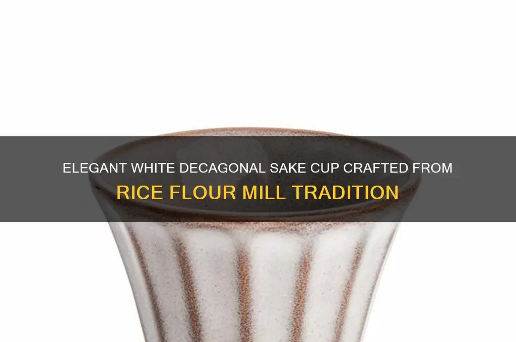 white decagonal sake cup a rice flour mill