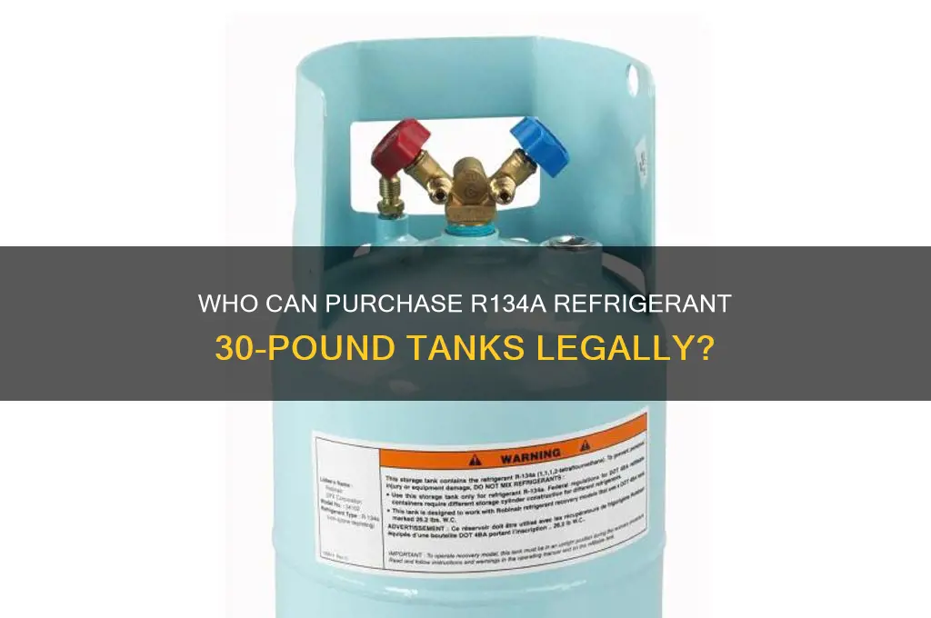 who can buy r134a refrigerant 30 lb tanks