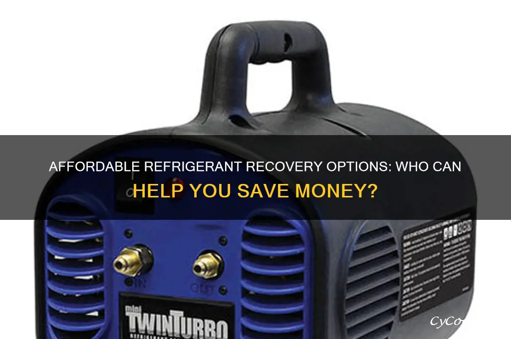 who can cheaply recover refrigerant