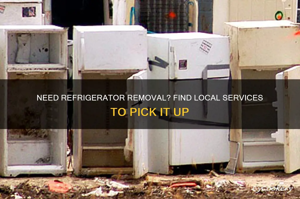 who can i call to pick up a refrigerator
