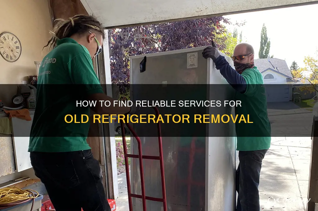 who can i get to pick up an old refrigerator