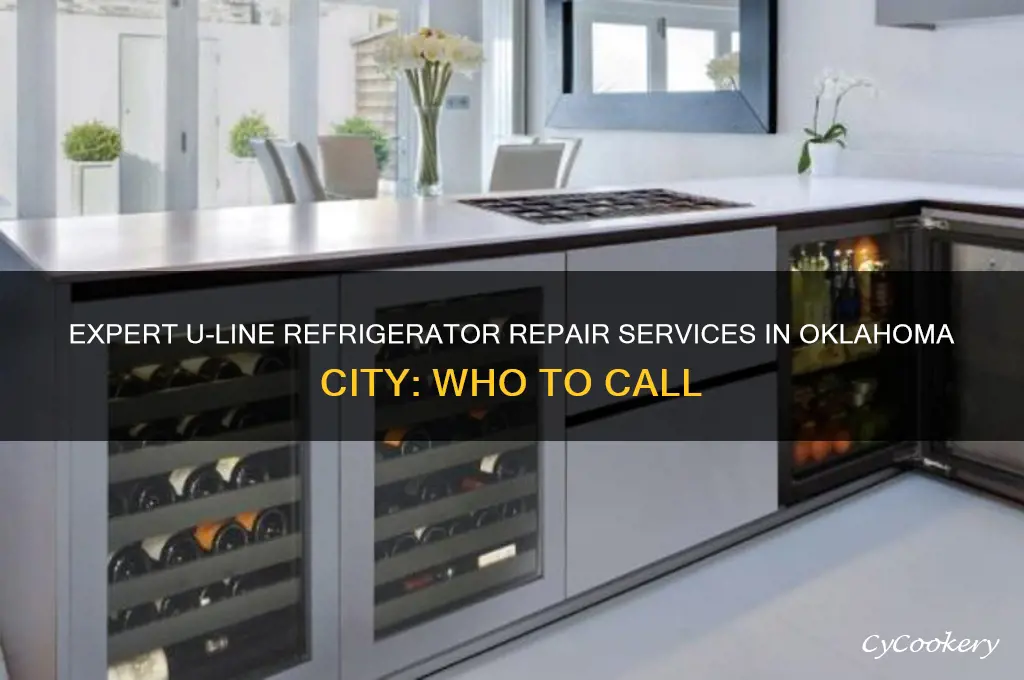 who can repair u-line refrigerators in oklahoma city