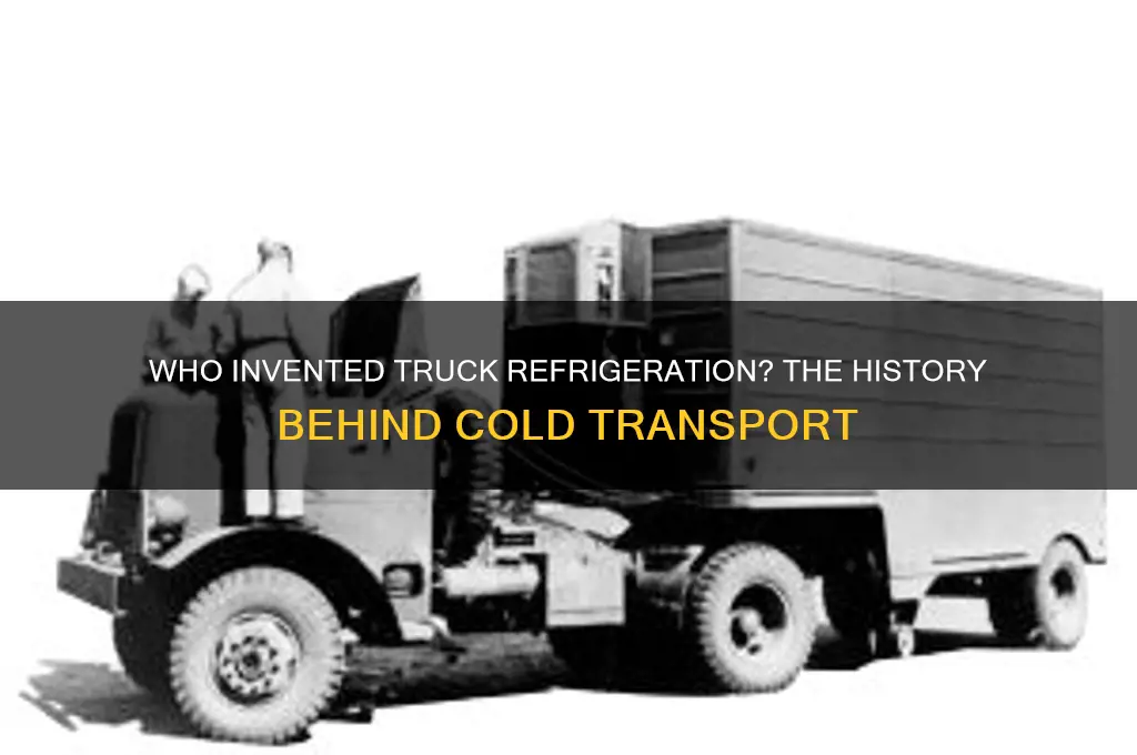 who developed a refrigeration system for trucks