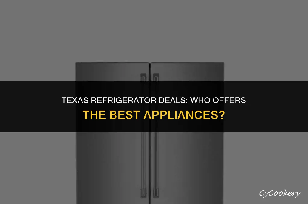 who has the best refrigerator appliances deals in texas