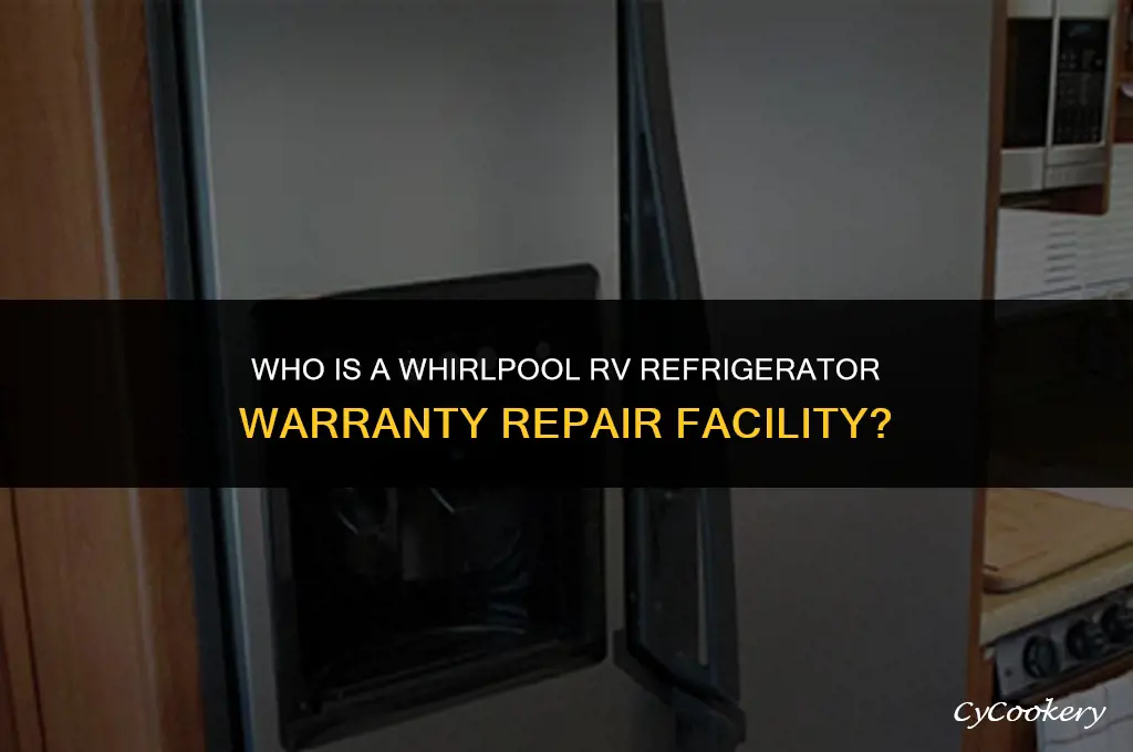 who is a whrilpool rv refrigerator warranty repair facilty