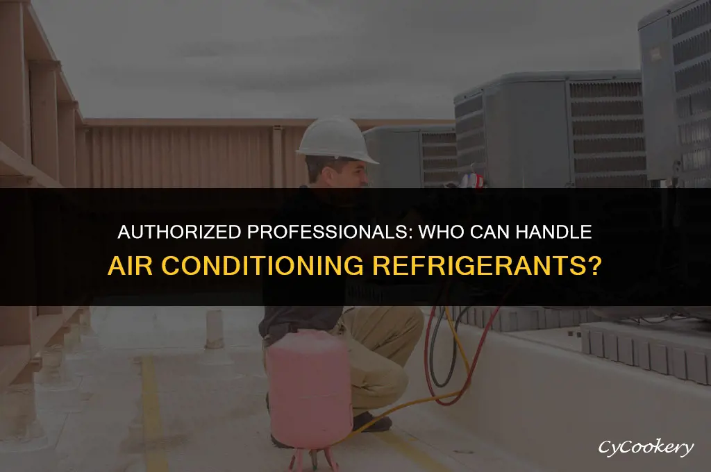 who is allowed to handle air conditioning refrigerants