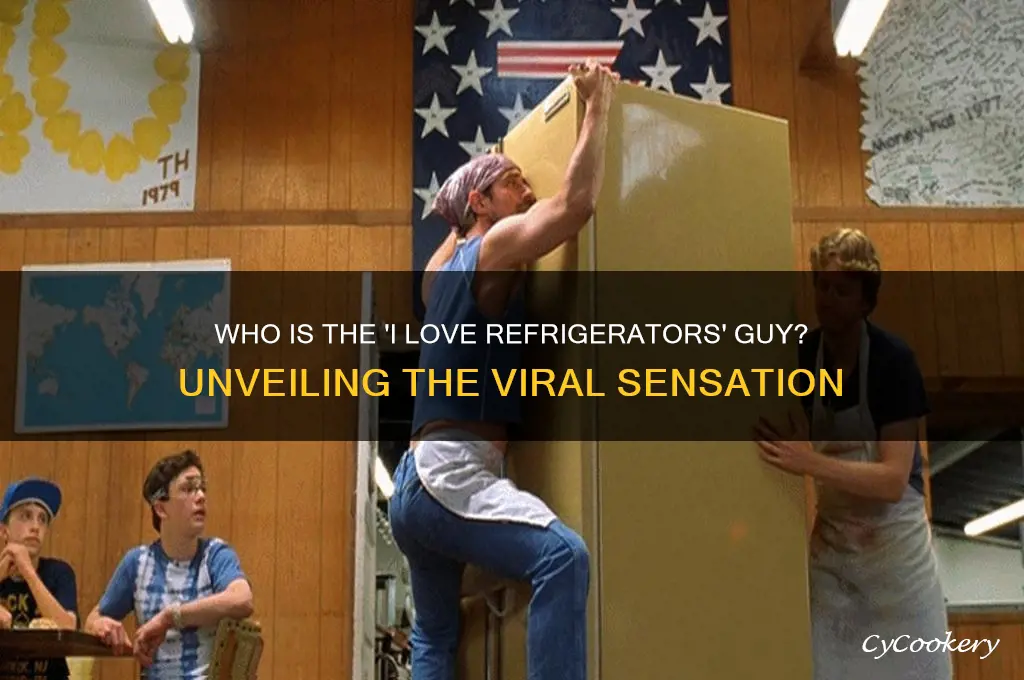 who is the i love refrigerators guy