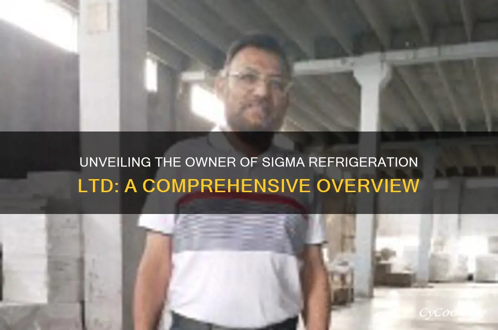 who is the owner sigma refrigeration ltd