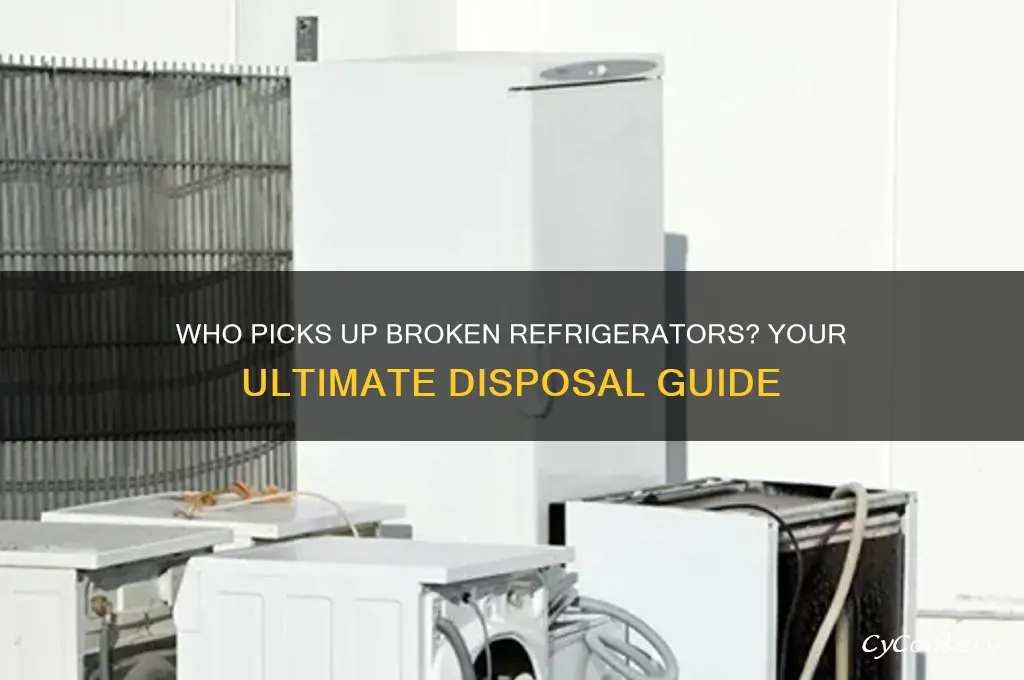 who pickups up refrigerators that dont work