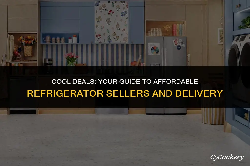 who sells and delivers refrigerators at the cheapest price