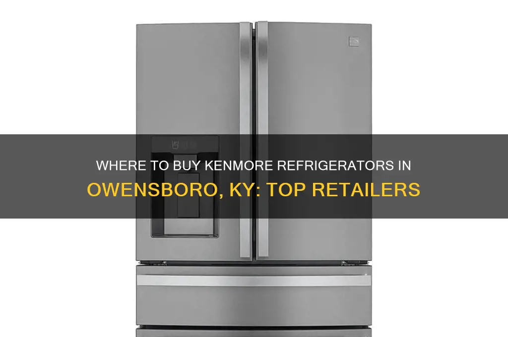 who sells kenmore refrigerators in owensboro ky