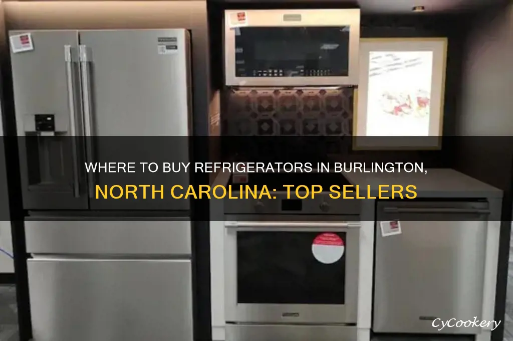who sells refrigerators in burlington north carolina